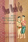 Dear Uncle Go: Male Homosexuality in Thailand, gay Thai books, gay society in Thailand, Thai lady boys, katoey, gay sex in Thailand